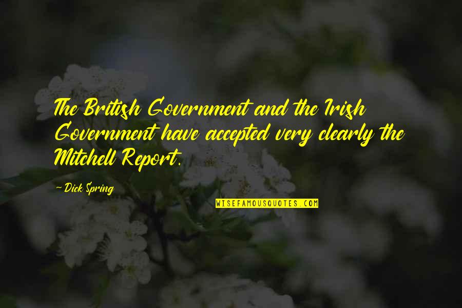 The Irish Quotes By Dick Spring: The British Government and the Irish Government have