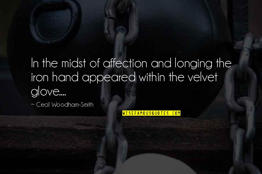 The Iron Queen Quotes By Cecil Woodham-Smith: In the midst of affection and longing the