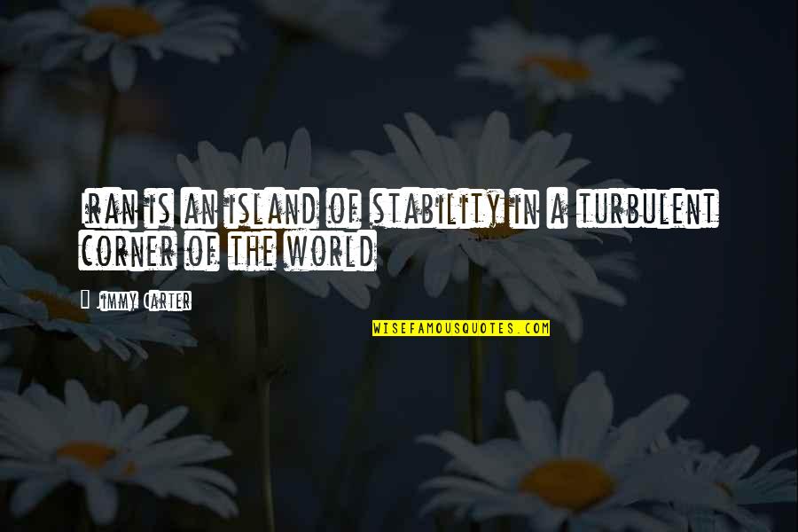 The Islands Quotes By Jimmy Carter: Iran is an island of stability in a