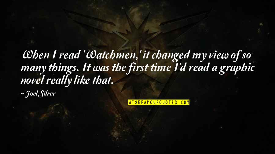 The Jezebel Spirit Quotes By Joel Silver: When I read 'Watchmen,' it changed my view