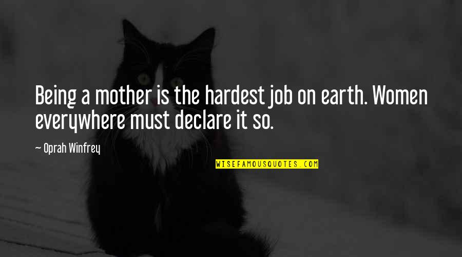 The Job Of Being A Mother Quotes By Oprah Winfrey: Being a mother is the hardest job on