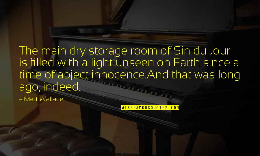 The Jour Quotes By Matt Wallace: The main dry storage room of Sin du
