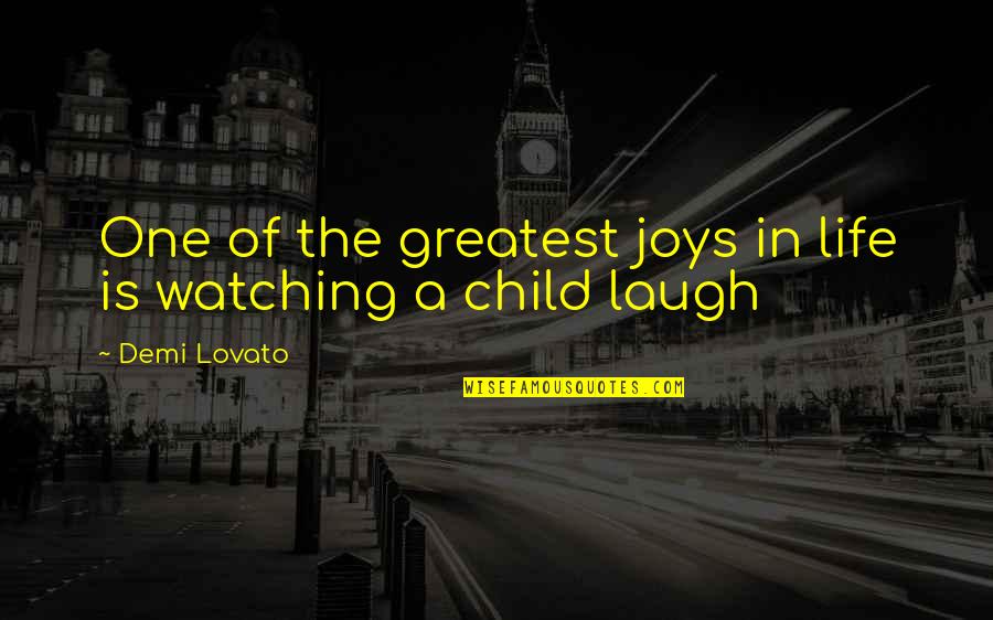 The Joy Of Children Quotes By Demi Lovato: One of the greatest joys in life is