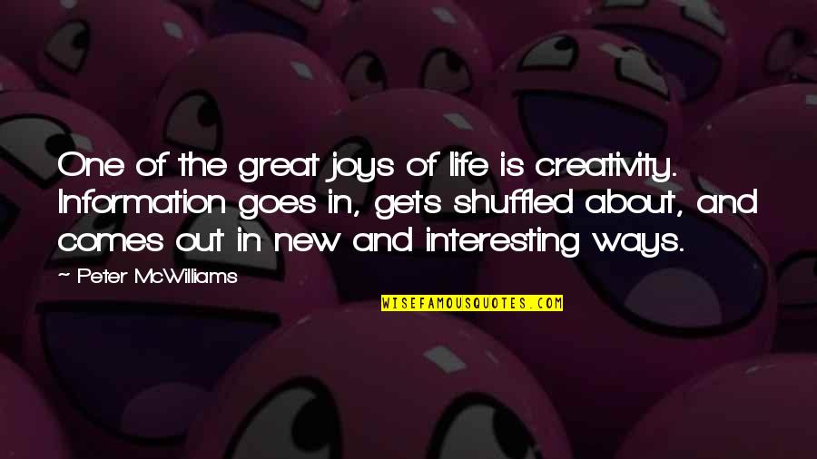 The Joys Of Life Quotes By Peter McWilliams: One of the great joys of life is