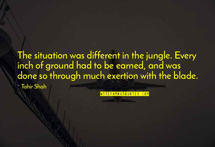 The Jungle Quotes By Tahir Shah: The situation was different in the jungle. Every