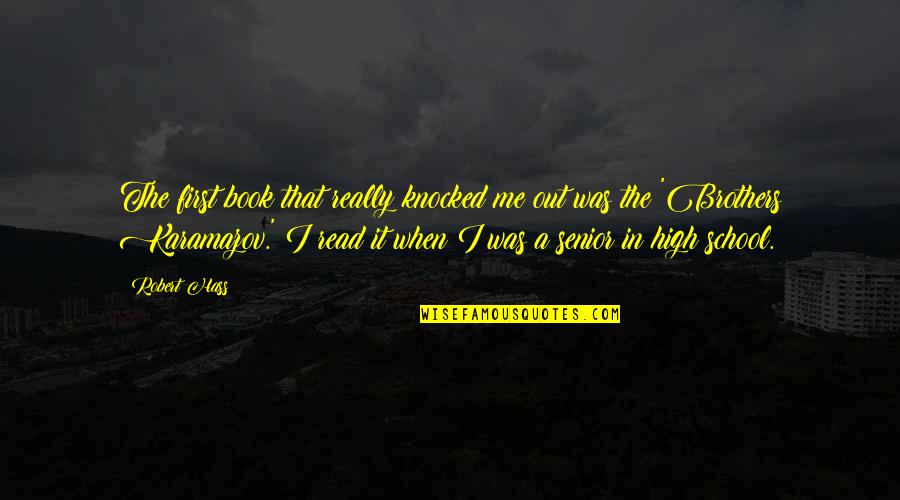 The Karamazov Brothers Quotes By Robert Hass: The first book that really knocked me out