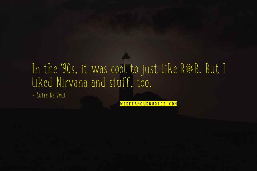 The Land Of Stories Alex Quotes By Autre Ne Veut: In the '90s, it was cool to just