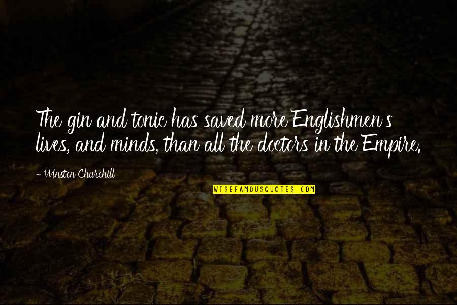 The Last Good Day Of The Year Quotes By Winston Churchill: The gin and tonic has saved more Englishmen's The Last Good Day Of The Year Quotes By Winston Churchill: The gin and tonic has saved more Englishmen's
