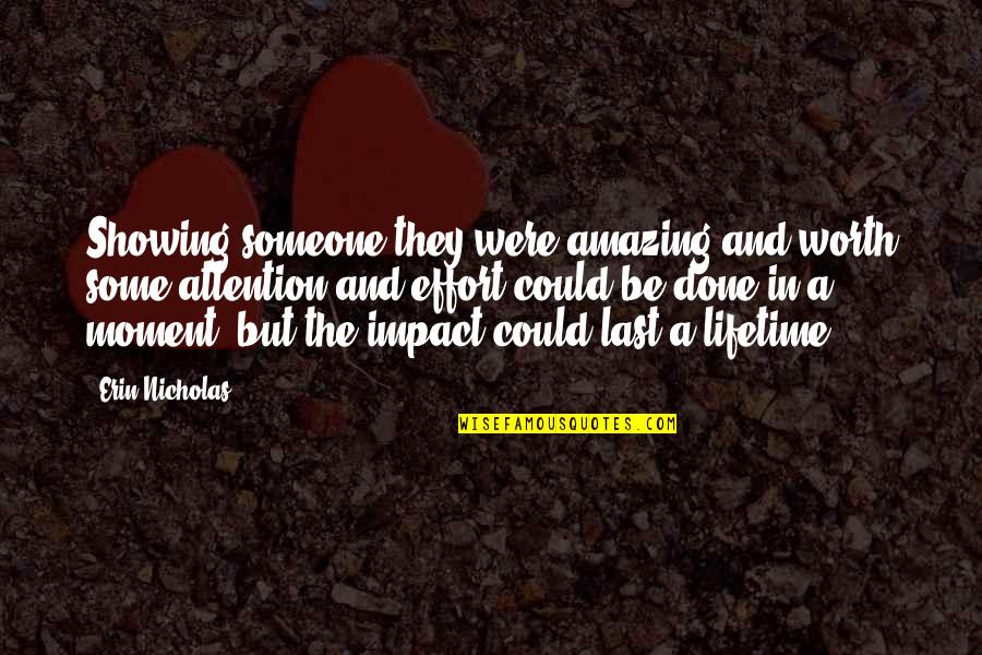 The Last Moment Quotes By Erin Nicholas: Showing someone they were amazing and worth some