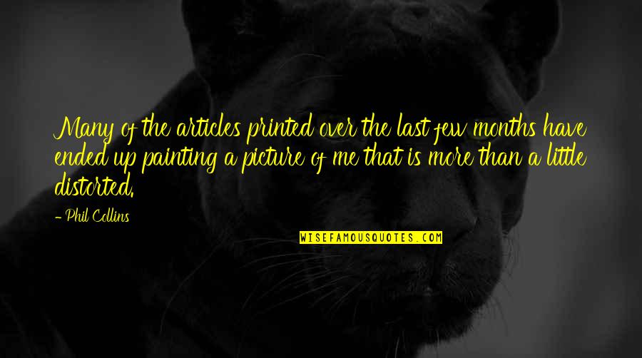The Last Picture Quotes By Phil Collins: Many of the articles printed over the last The Last Picture Quotes By Phil Collins: Many of the articles printed over the last