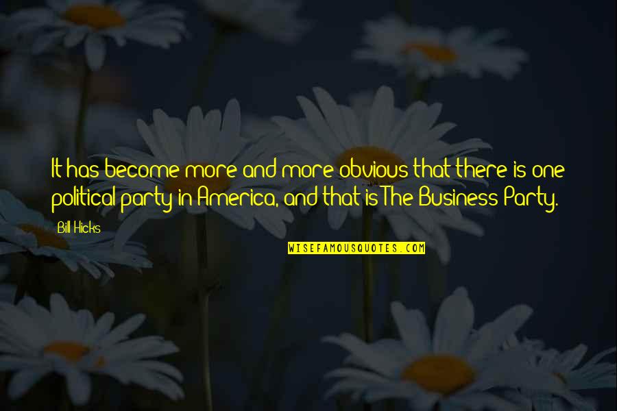 The Last Time We Kissed Quotes By Bill Hicks: It has become more and more obvious that
