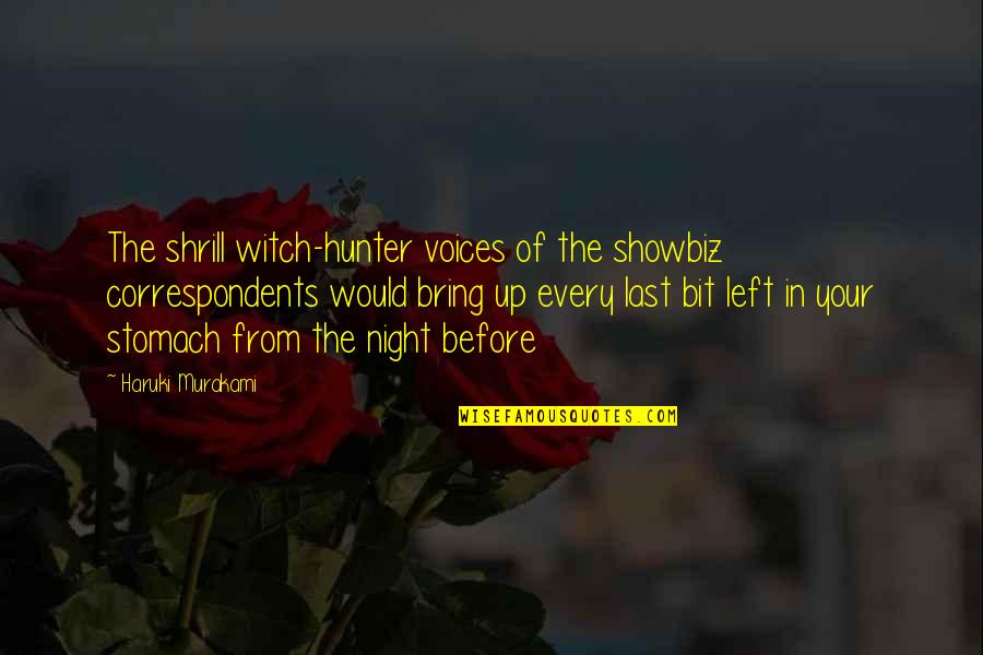 The Last Witch Hunter Quotes By Haruki Murakami: The shrill witch-hunter voices of the showbiz correspondents The Last Witch Hunter Quotes By Haruki Murakami: The shrill witch-hunter voices of the showbiz correspondents