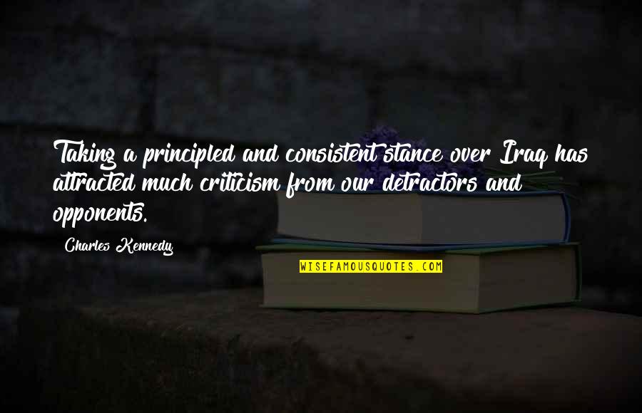 The Legend Of The Seeker Quotes By Charles Kennedy: Taking a principled and consistent stance over Iraq The Legend Of The Seeker Quotes By Charles Kennedy: Taking a principled and consistent stance over Iraq