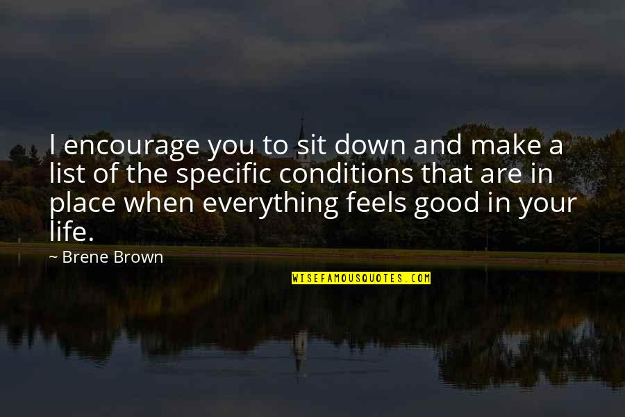 The Life List Quotes By Brene Brown: I encourage you to sit down and make