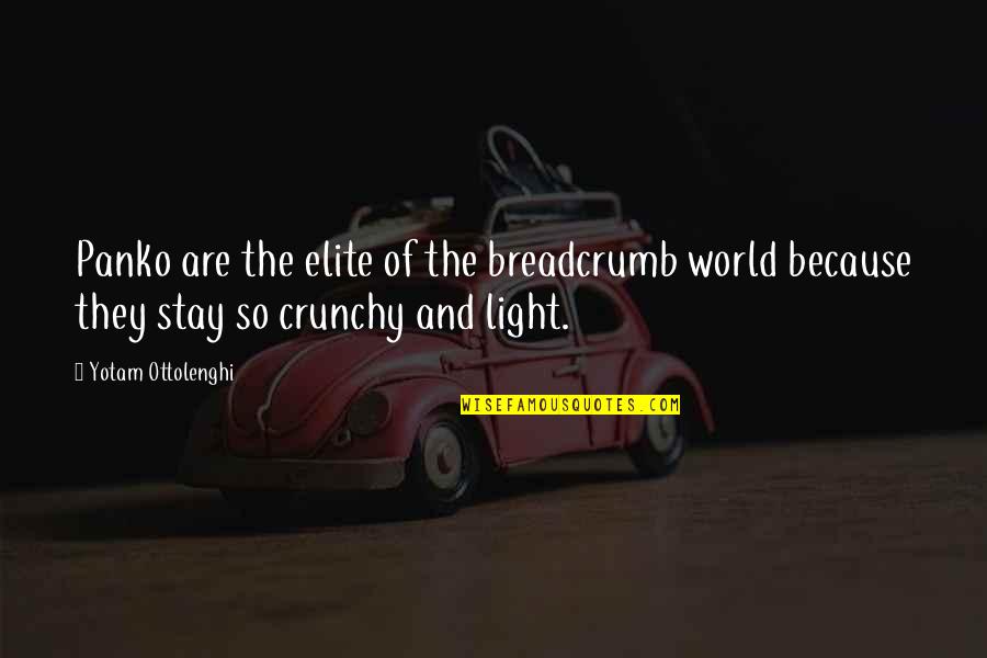 The Light Of The World Quotes By Yotam Ottolenghi: Panko are the elite of the breadcrumb world The Light Of The World Quotes By Yotam Ottolenghi: Panko are the elite of the breadcrumb world