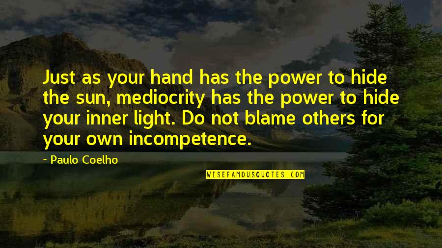 The Lion King Famous Quotes By Paulo Coelho: Just as your hand has the power to