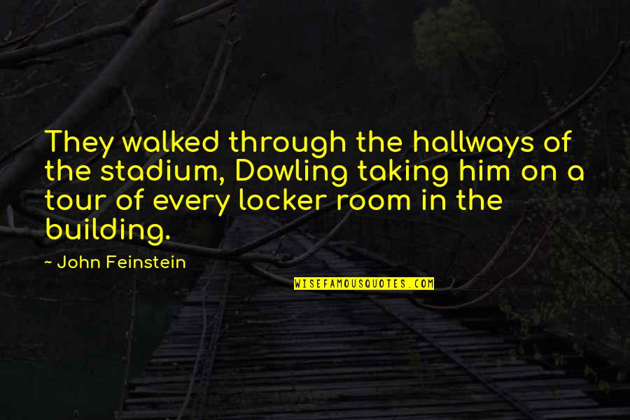The Locker Room Quotes By John Feinstein: They walked through the hallways of the stadium,
