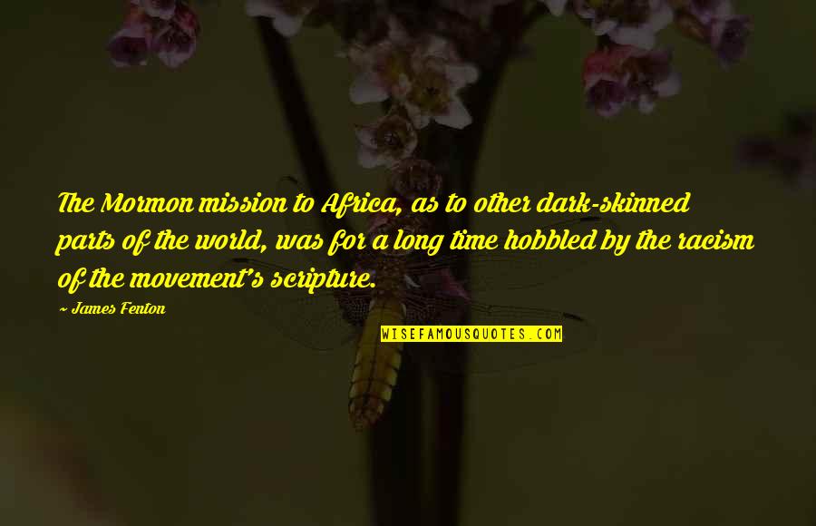 The Long Dark Quotes By James Fenton: The Mormon mission to Africa, as to other The Long Dark Quotes By James Fenton: The Mormon mission to Africa, as to other