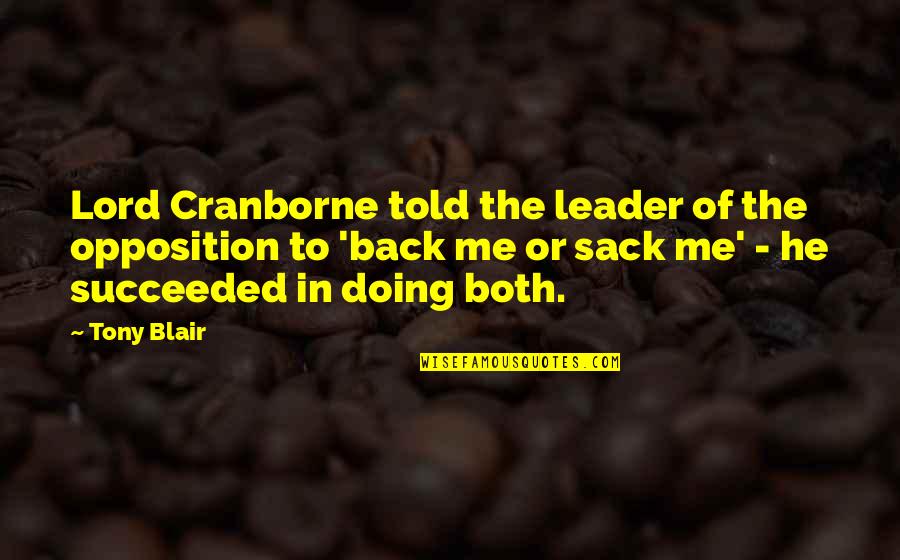 The Long March Quotes By Tony Blair: Lord Cranborne told the leader of the opposition The Long March Quotes By Tony Blair: Lord Cranborne told the leader of the opposition