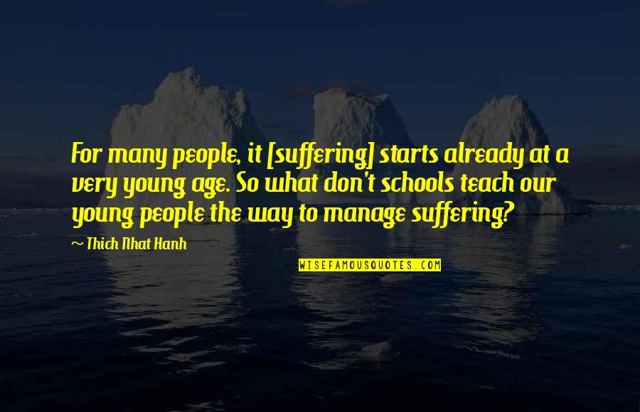The Longest Week Quotes By Thich Nhat Hanh: For many people, it [suffering] starts already at