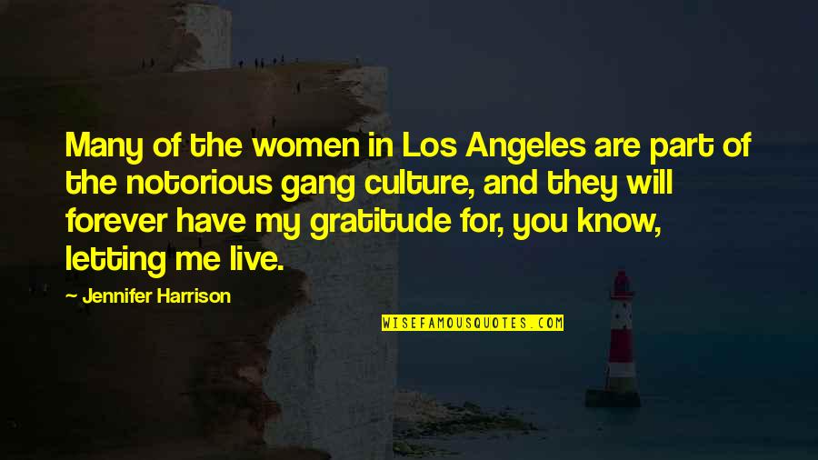 The Los Angeles Quotes By Jennifer Harrison: Many of the women in Los Angeles are