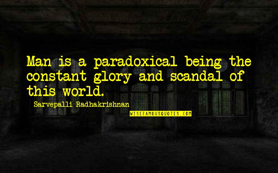 The Lottery By Shirley Jackson Old Man Warner Quotes By Sarvepalli Radhakrishnan: Man is a paradoxical being-the constant glory and The Lottery By Shirley Jackson Old Man Warner Quotes By Sarvepalli Radhakrishnan: Man is a paradoxical being-the constant glory and