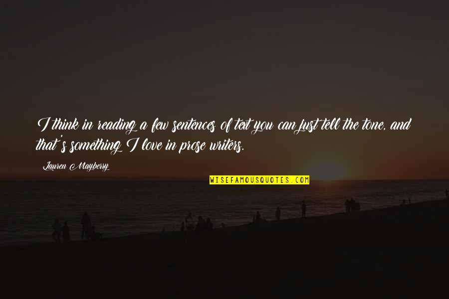 The Love Of Reading Quotes By Lauren Mayberry: I think in reading a few sentences of