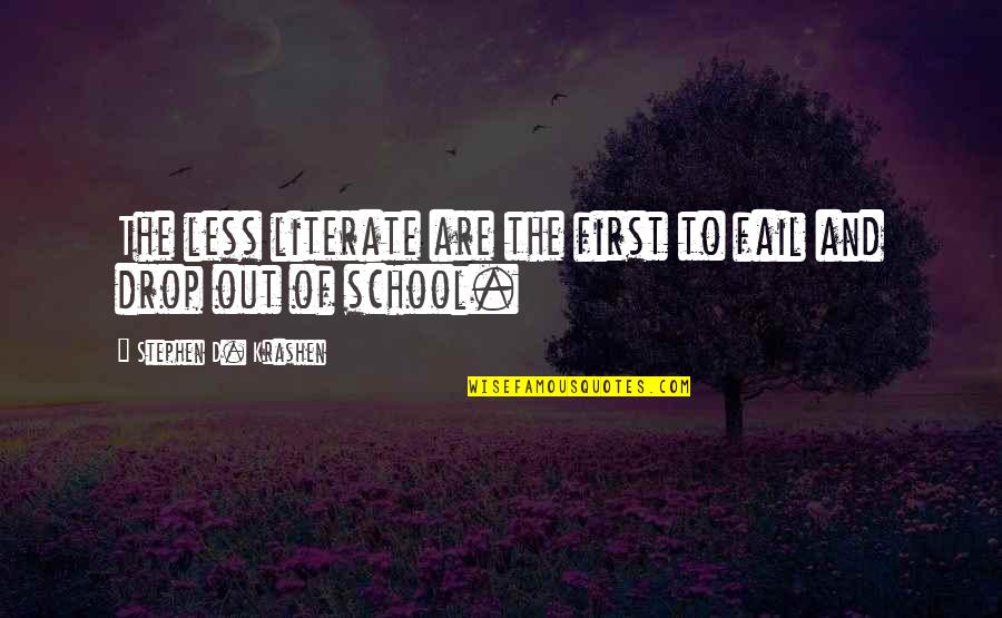 The Loving Dead Quotes By Stephen D. Krashen: The less literate are the first to fail