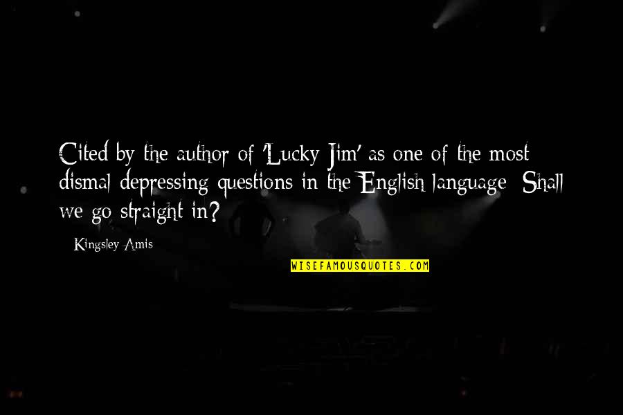 The Lucky One Quotes By Kingsley Amis: Cited by the author of 'Lucky Jim' as The Lucky One Quotes By Kingsley Amis: Cited by the author of 'Lucky Jim' as