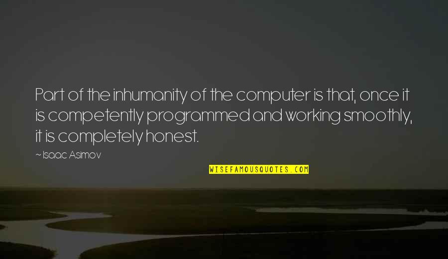 The Lunch Box Movie Quotes By Isaac Asimov: Part of the inhumanity of the computer is