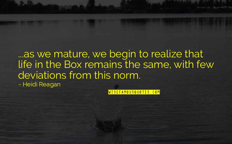 The Lying Game Quotes By Heidi Reagan: ...as we mature, we begin to realize that