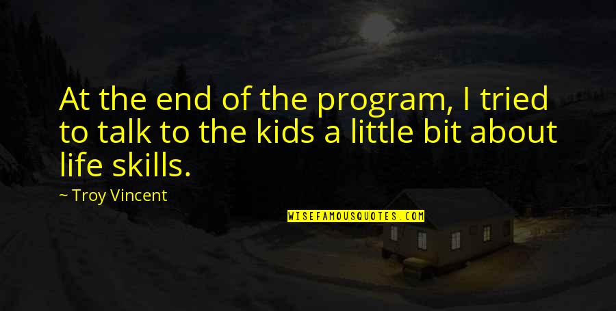 The Magic Hour Quotes By Troy Vincent: At the end of the program, I tried