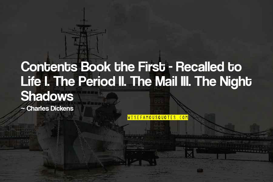 The Mail Quotes By Charles Dickens: Contents Book the First - Recalled to Life