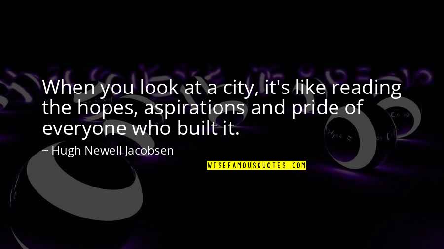 The Mandalorian Best Quotes By Hugh Newell Jacobsen: When you look at a city, it's like The Mandalorian Best Quotes By Hugh Newell Jacobsen: When you look at a city, it's like