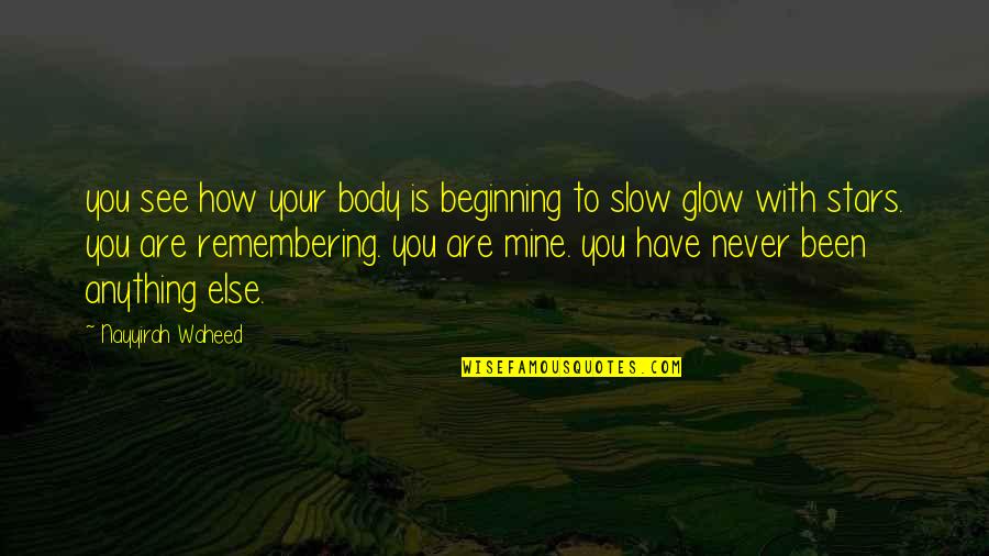 The Mark Of Zorro Book Quotes By Nayyirah Waheed: you see how your body is beginning to