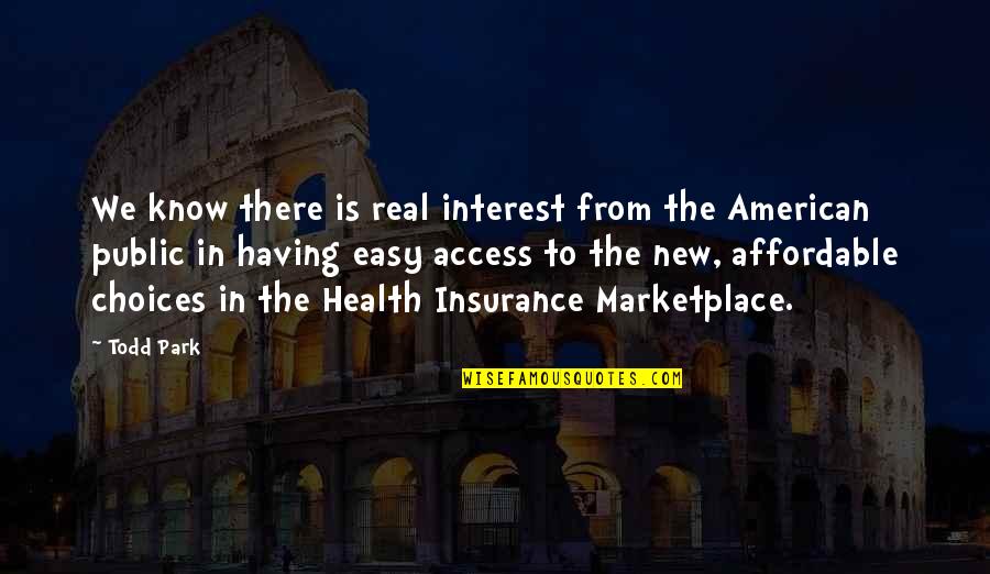 The Marketplace Quotes By Todd Park: We know there is real interest from the The Marketplace Quotes By Todd Park: We know there is real interest from the