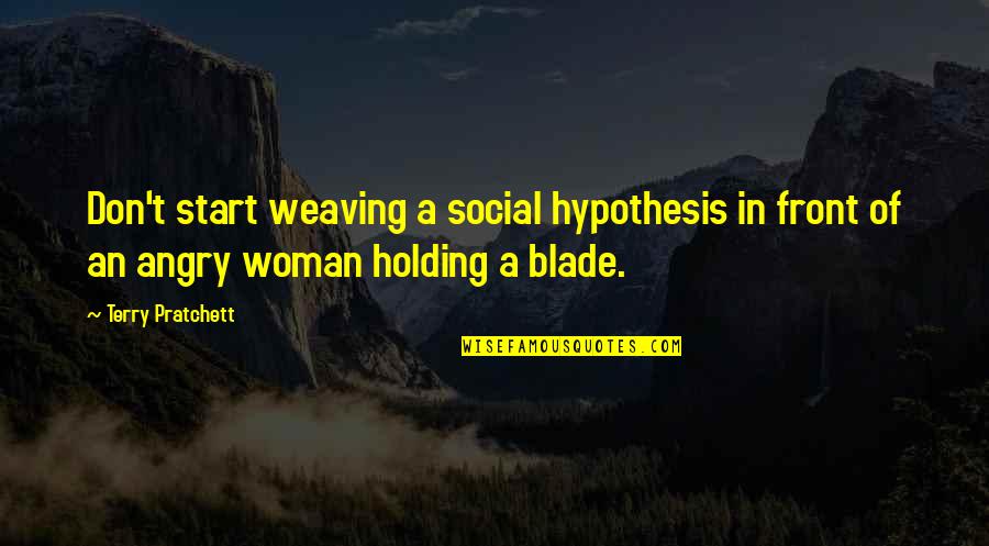 The Matrix Is A System Neo Quote Quotes By Terry Pratchett: Don't start weaving a social hypothesis in front The Matrix Is A System Neo Quote Quotes By Terry Pratchett: Don't start weaving a social hypothesis in front