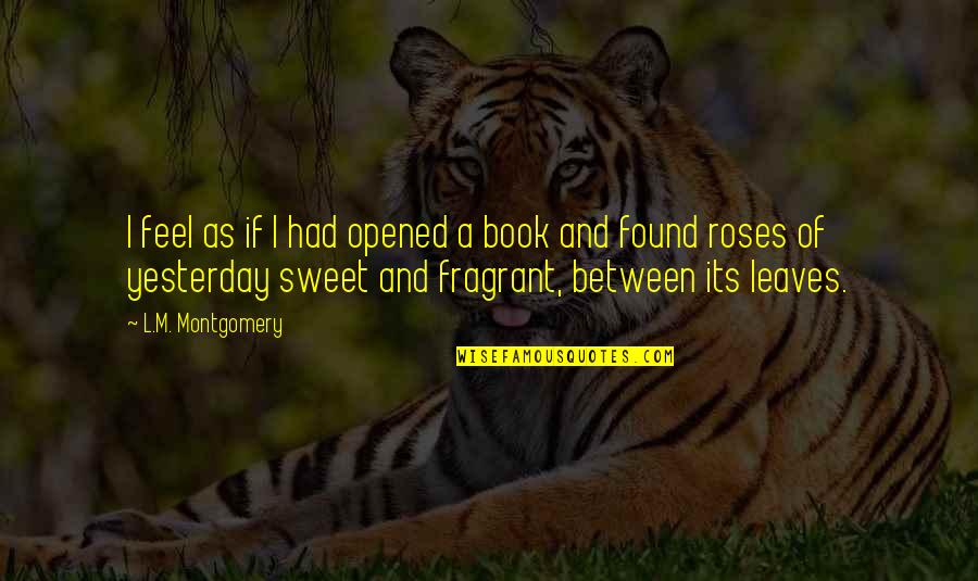 The Memory Book Quotes By L.M. Montgomery: I feel as if I had opened a