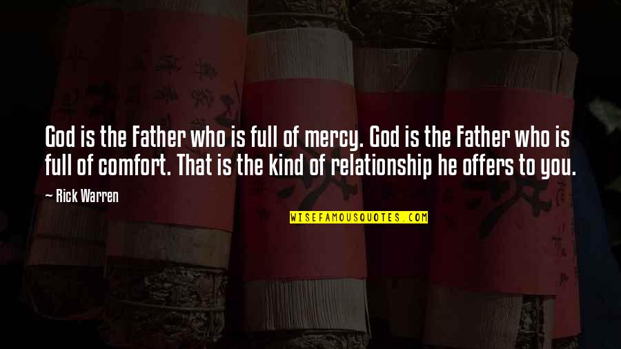 The Mercy Of God Quotes By Rick Warren: God is the Father who is full of