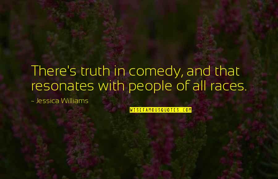 The Messenger Doorman Quotes By Jessica Williams: There's truth in comedy, and that resonates with