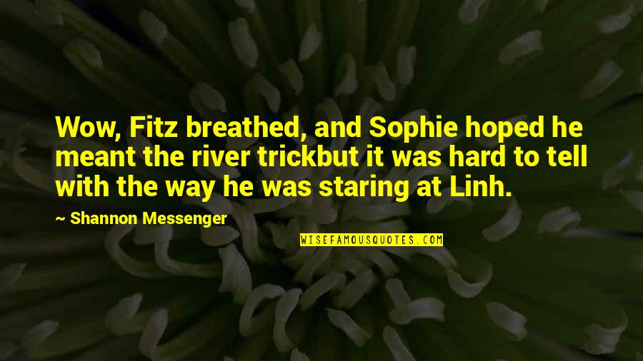 The Messenger Quotes By Shannon Messenger: Wow, Fitz breathed, and Sophie hoped he meant