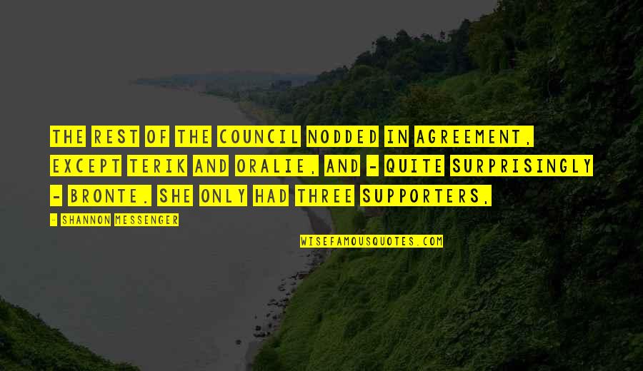 The Messenger Quotes By Shannon Messenger: The rest of the Council nodded in agreement, The Messenger Quotes By Shannon Messenger: The rest of the Council nodded in agreement,