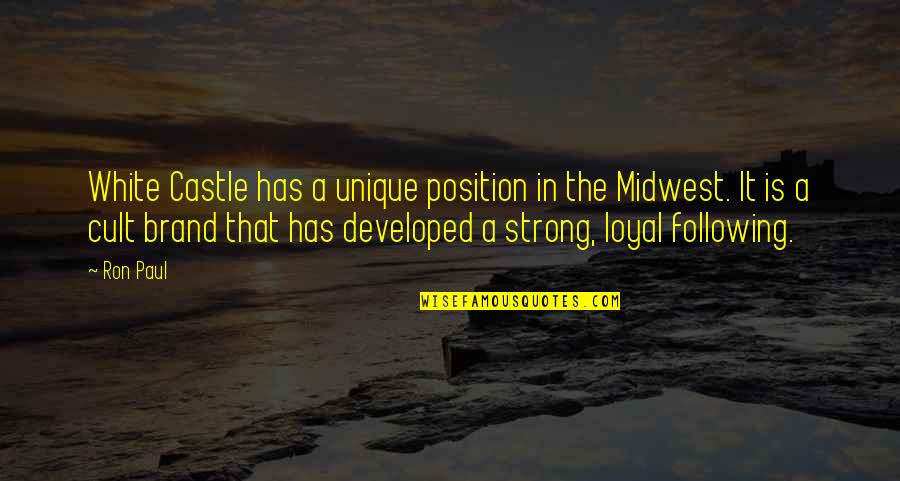 The Midwest Quotes By Ron Paul: White Castle has a unique position in the