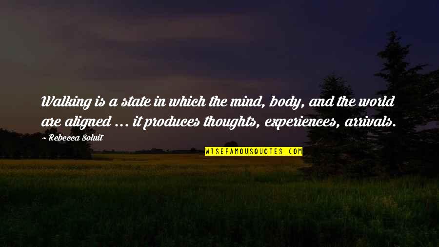 The Mind And Thoughts Quotes By Rebecca Solnit: Walking is a state in which the mind,