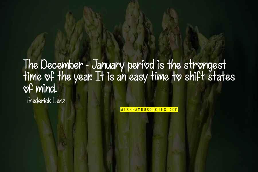 The Mind Shift Quotes By Frederick Lenz: The December - January period is the strongest