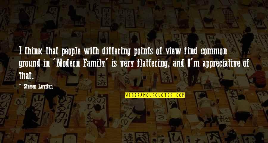 The Modern Family Quotes By Steven Levitan: I think that people with differing points of The Modern Family Quotes By Steven Levitan: I think that people with differing points of