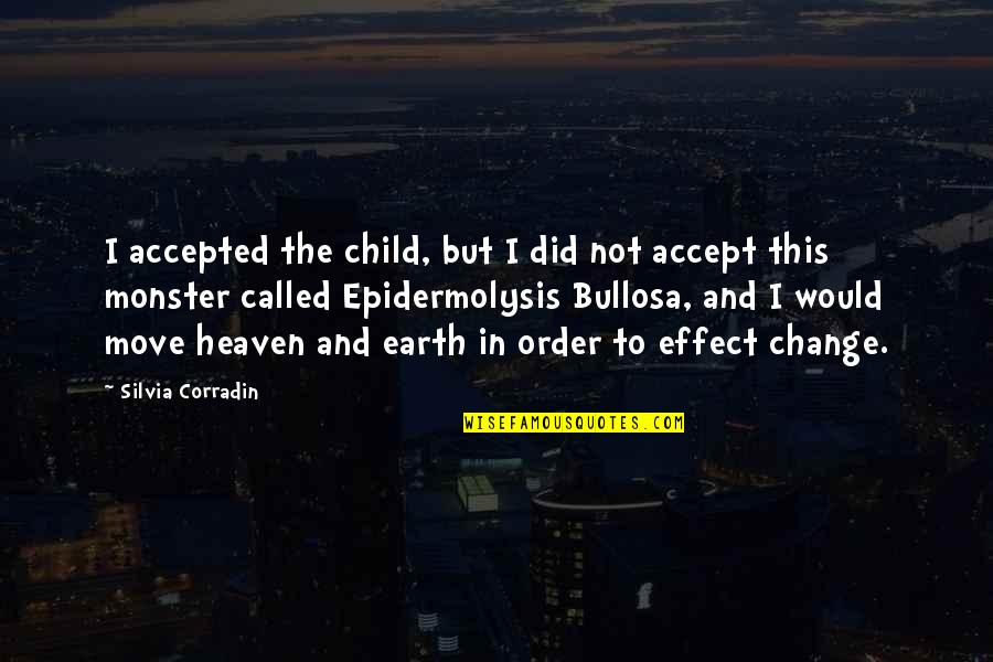 The Monster Quotes By Silvia Corradin: I accepted the child, but I did not The Monster Quotes By Silvia Corradin: I accepted the child, but I did not
