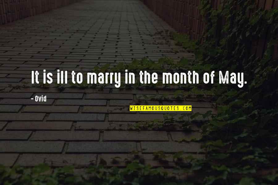 The Month May Quotes By Ovid: It is ill to marry in the month