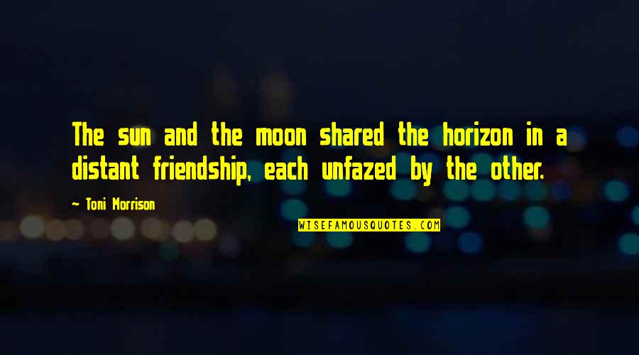 The Moon And Sun Quotes By Toni Morrison: The sun and the moon shared the horizon