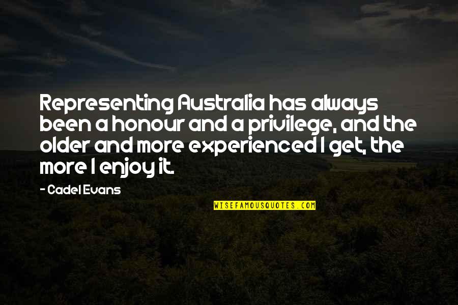 The More I Get Older Quotes By Cadel Evans: Representing Australia has always been a honour and